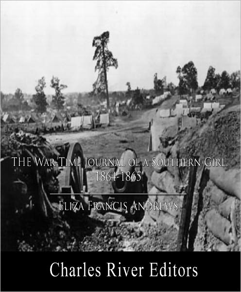 The War-time Journal of a Georgia Girl, 1864-1865 (Formatted with TOC)