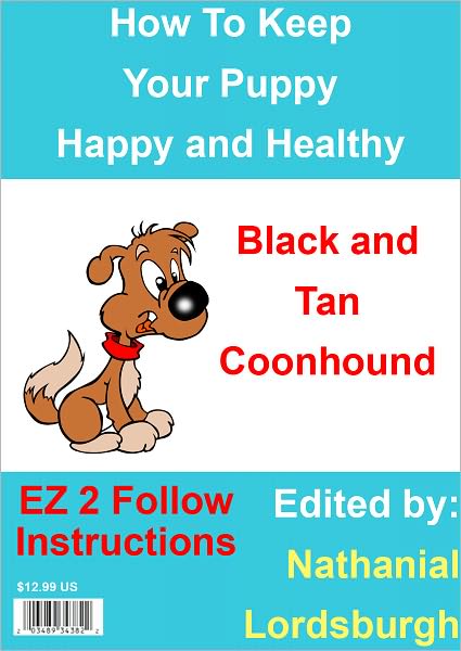 How To Keep Your Black and Tan Coonhound Happy and Healthy