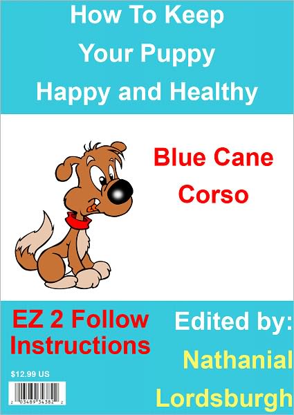 How To Keep Your Blue Cane Corso Happy and Healthy