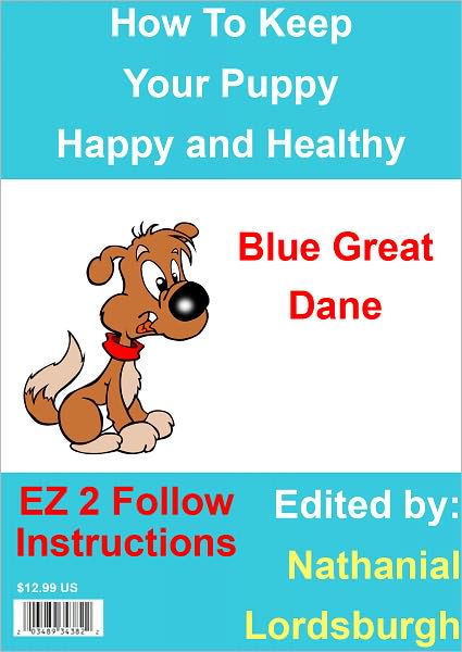 How To Keep Your Blue Great Dane Happy and Healthy