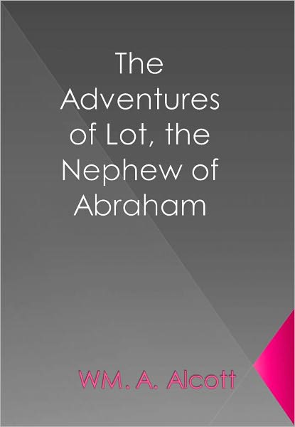 The Adventures of Lot, the Nephew of Abraham w/ DirectLink Technology (Religious Book)