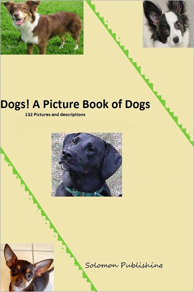 Dogs! A Picture Book of Dogs