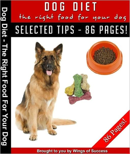 Dog Diet - The Right Food For Your Dog