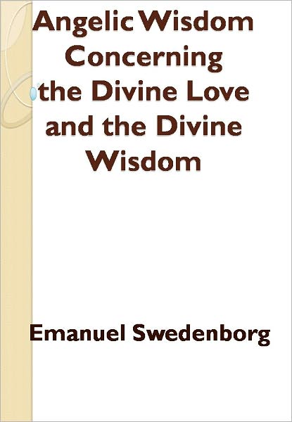 Angelic Wisdom Concerning the Divine Love and the Divine Wisdom w/ DirectLink Technology (Religious Book)