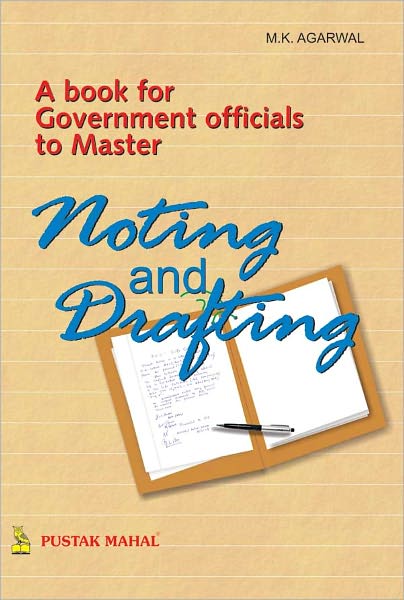 Noting And Drafting - A Book For Government Officials To Master