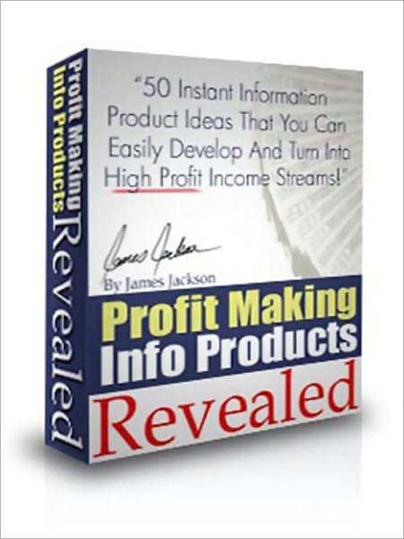 Profit Making Info Products Revealed