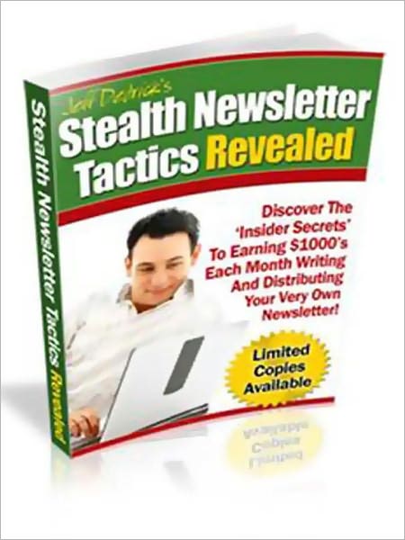 Stealth Newsletter Tactics Revealed