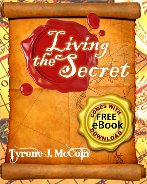 Living The Secret: How to implement the Law of Attraction to your daily life (includes eBook)