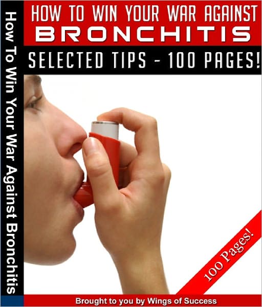 How To Win Your War Against Bronchitis