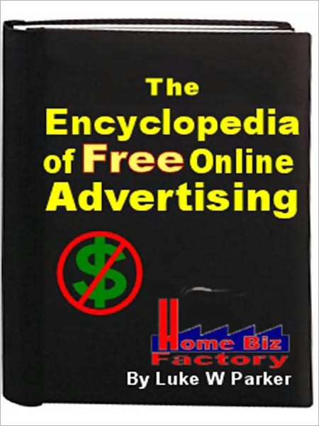 The Encyclopedia Of Free Online Advertising