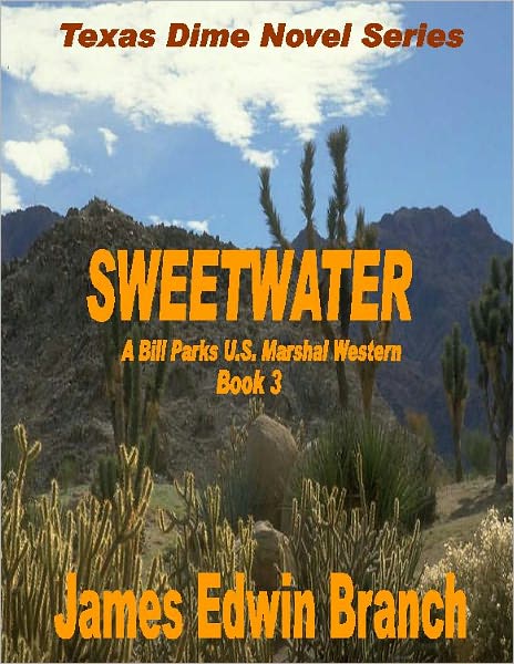 Sweetwater (A Bill Parks U.S. Marshal western book 3)