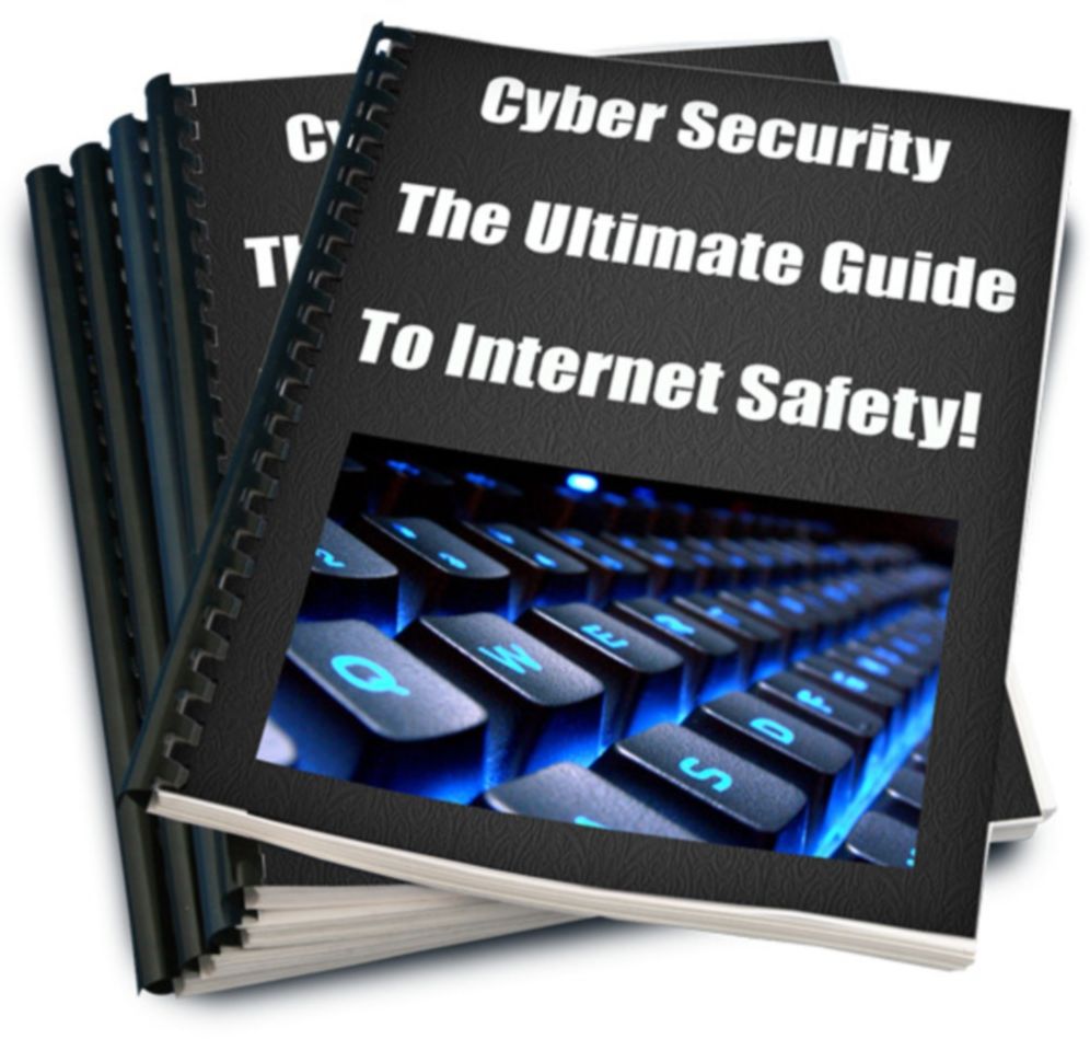 Cyber Security The Ultimate Guide To Internet Safety!