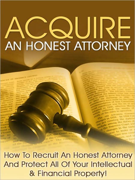 Acquire An Honest Attorney