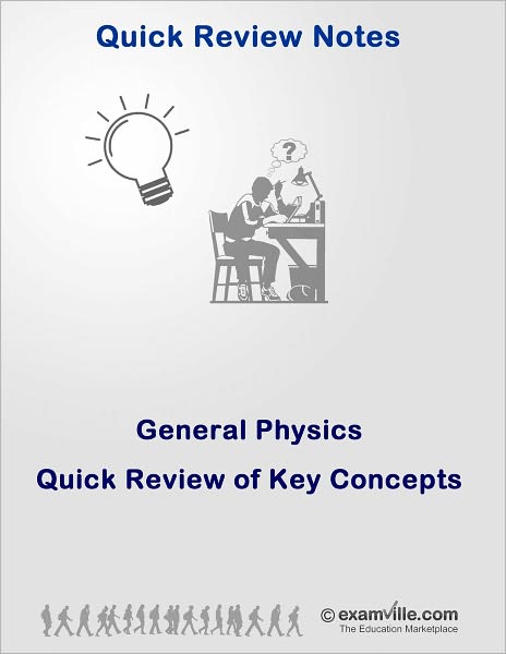 General Physics: Quick Review of Key Concepts