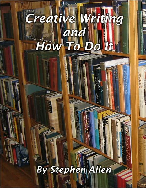Creative Writing--And How To Do It