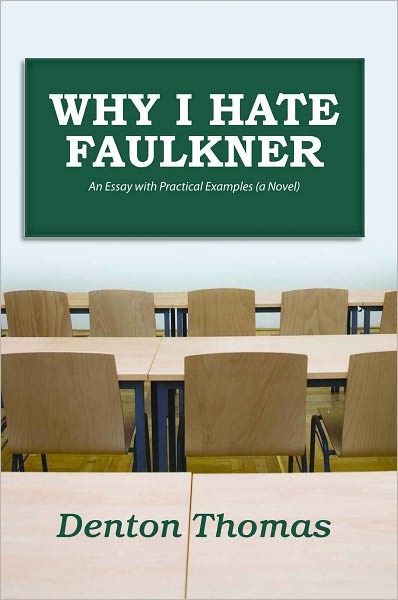 Why I hate Faulkner