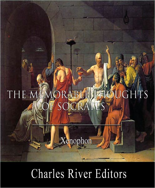 The Memorable Thoughts of Socrates (Illustrated with TOC)