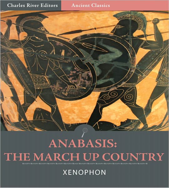 Anabasis: The March Up Country (Illustrated)