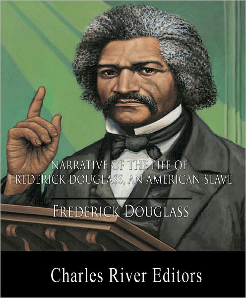 Narrative of the Life of Frederick Douglass, an American Slave (Illustrated with Original Commentary)