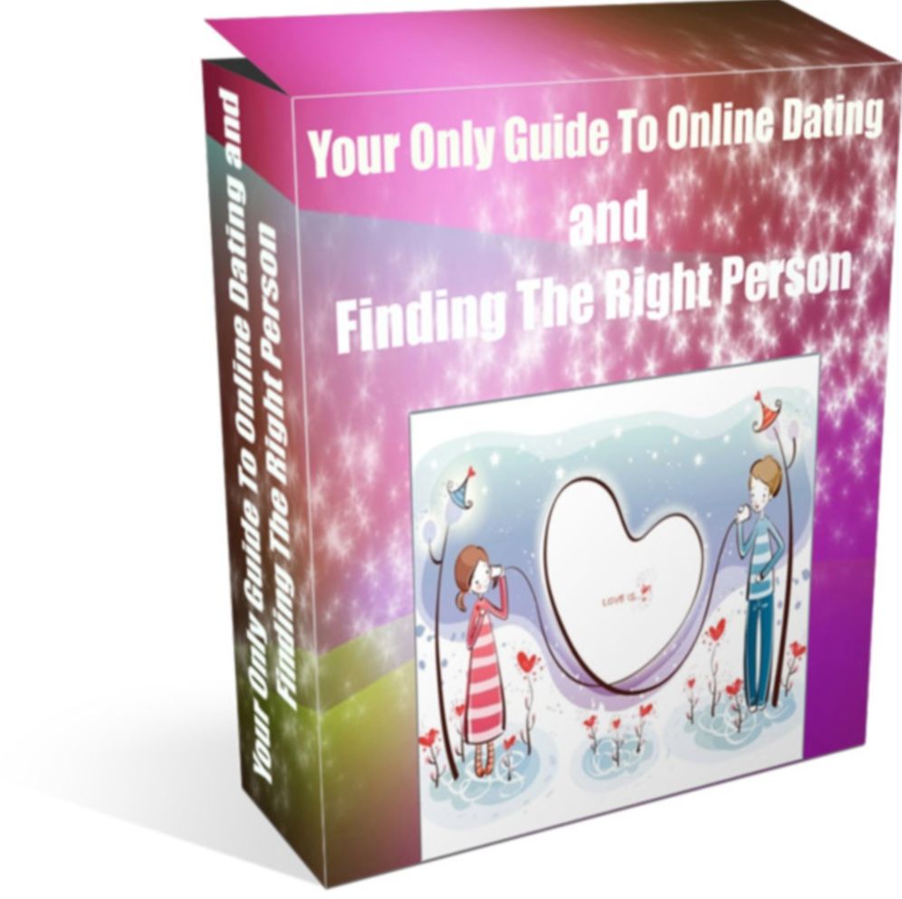 Your Only Guide To Online Dating and Finding The Right Person