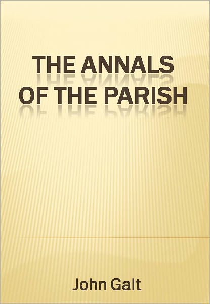 The Annals of the Parish w/ DirectLink Technology (A Religious Classic)