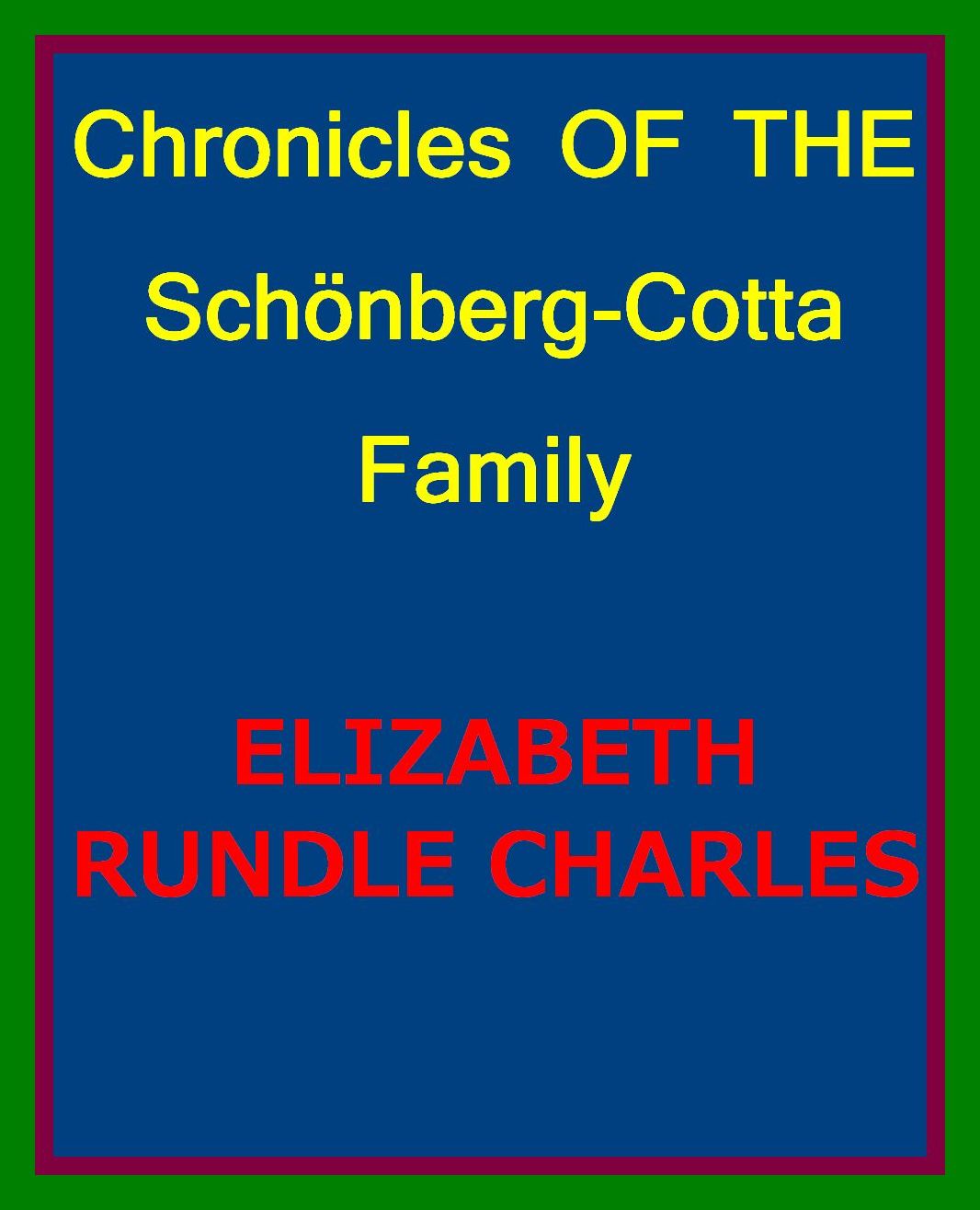 Chronicles OF THE Schonberg-Cotta Family