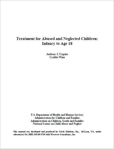 Treatment for Abused and Neglected Children: Infancy to Age 18