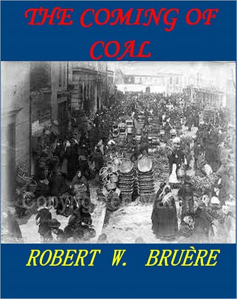 THE COMING OF COAL
