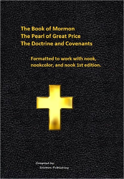 Book of Mormon, Pearl of Great Price, Doctrine and Covenants