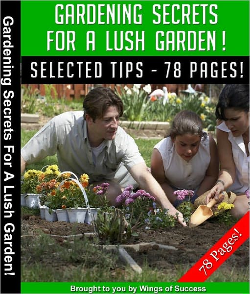 Gardening Secrets For A Lush Garden