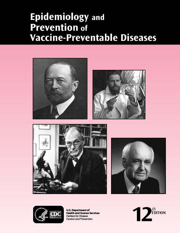 Epidemiology and Prevention of Vaccine-Preventable Diseases (The Pink Book)