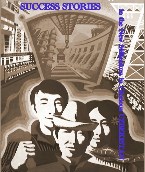 Success Stories on the Threshold of the New Millennium in Glorious Uzbekistan