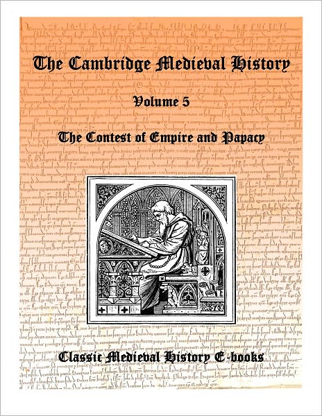 Cambridge Medieval History vol 5 - Contest of Empire and Papacy