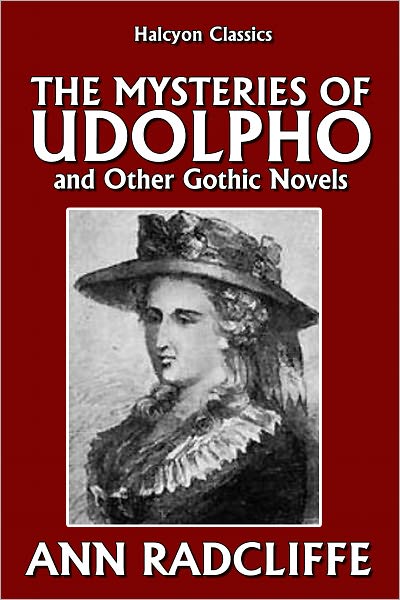The Mysteries of Udolpho and Other Gothic Novels by Ann Radcliffe