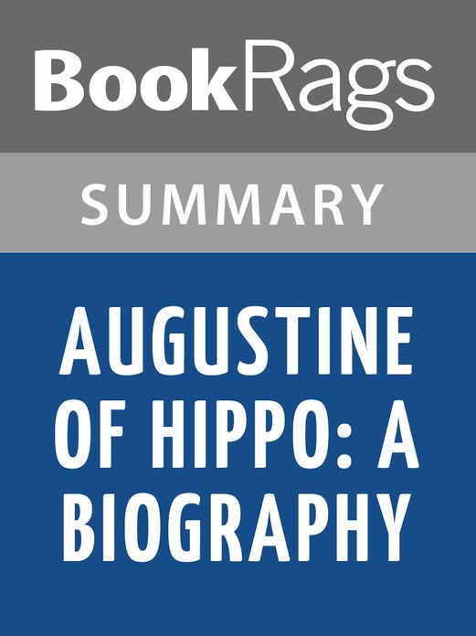 Augustine of Hippo: A Biography by Peter Brown l Summary & Study Guide
