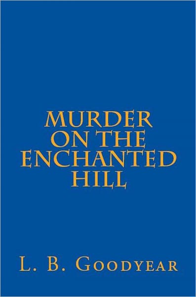 Murder on the Enchanted Hill