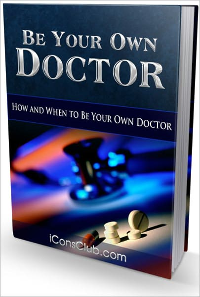 Be Your Own Doctor