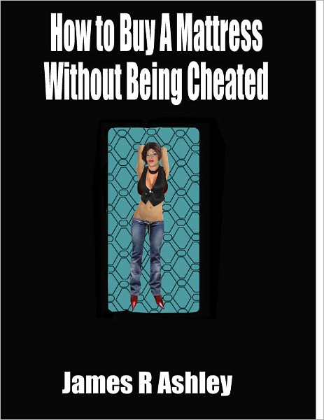How to Buy a Mattress Without Getting Cheated