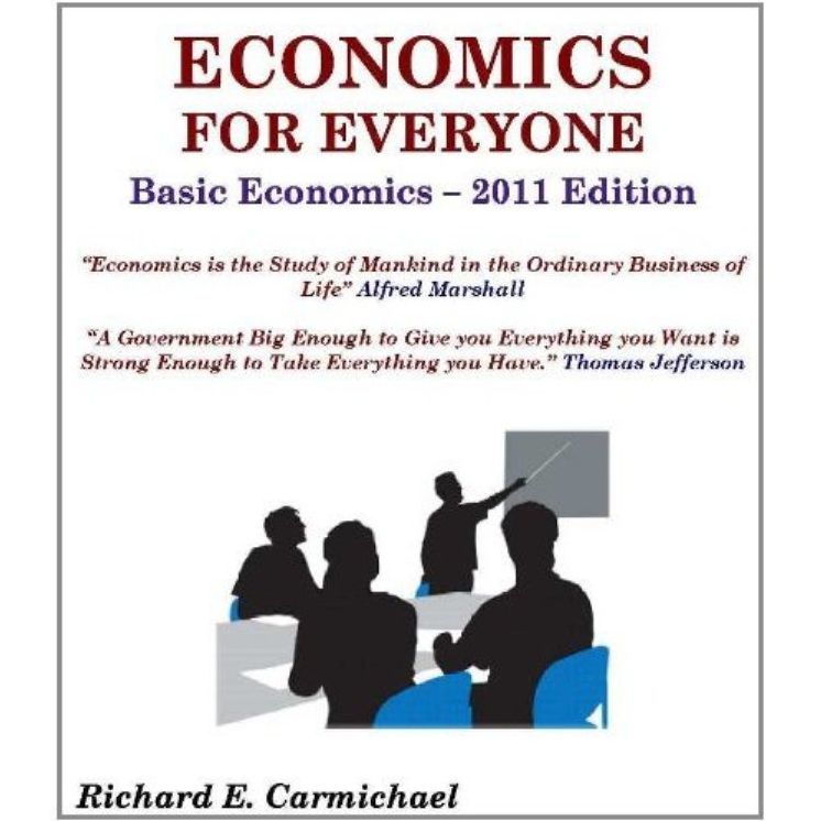 Economics For Everyone 2011 Edition