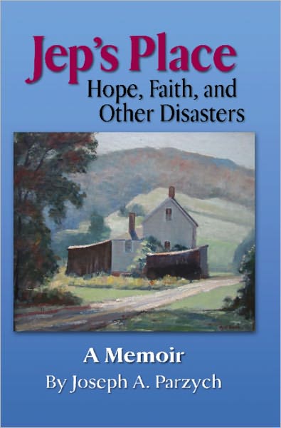 Jep's Place: Hope, Faith and Other Disasters