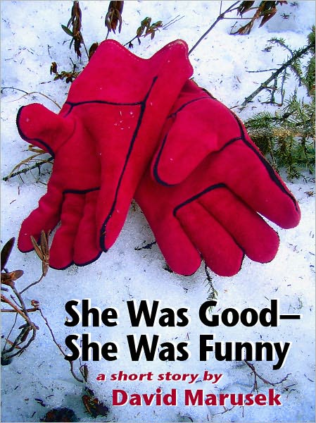 She Was Good--She Was Funny (a chilling short story)