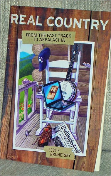 Real Country:From the Fast Track to Appalachia