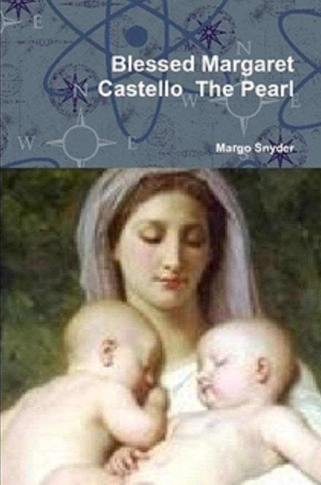 Blessed Margaret Castello The Pearl