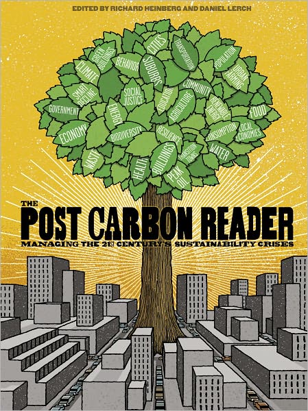 The Post Carbon Reader: Managing the 21st Century's Sustainability Crises