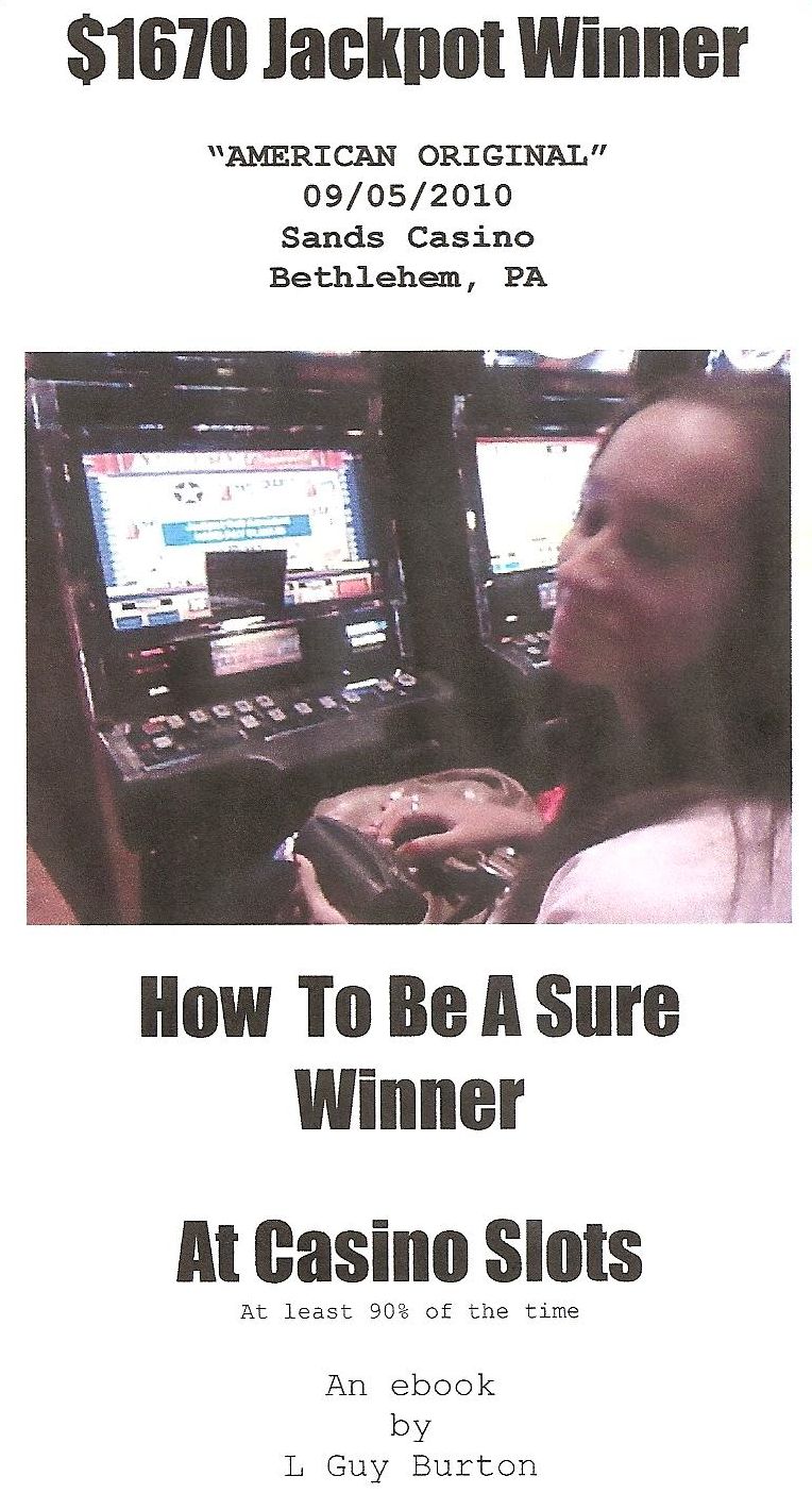 How To Be A Sure Winner At Casino Slots (version two)
