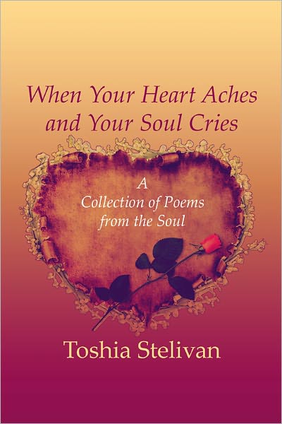 When Your Heart Aches and Your Soul Cries