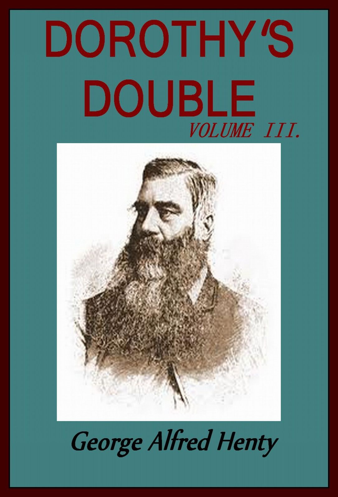 DOROTHY'S DOUBLE, VOLUME III.