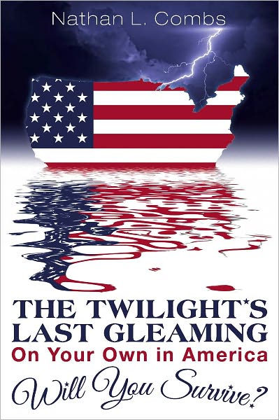The Twilight's Last Gleaming: On Your Own in America: Will You Survive