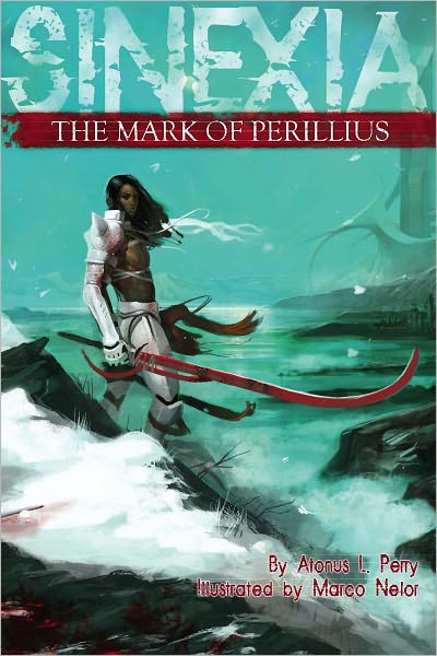 The Mark of Perillius: Sinexia, Book One