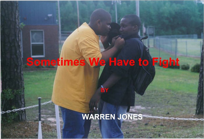 Sometimes We Have to Fight